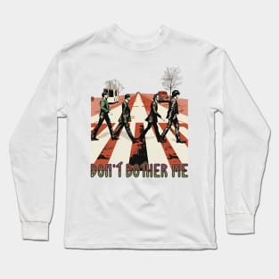 Don't bother me Beatles Long Sleeve T-Shirt